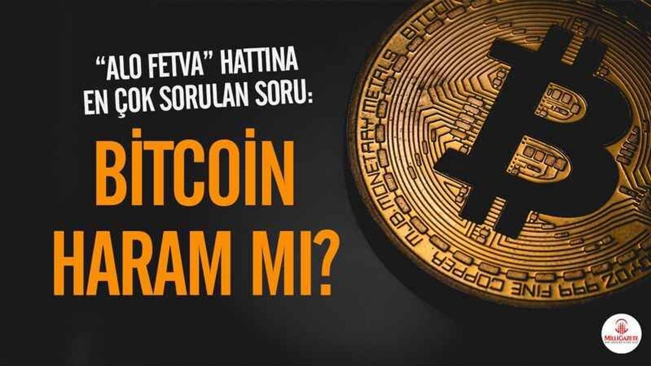 Alo Fetva” hattına en çok sorulan soru: Bitcoin haram mı? - | Milli Gazete