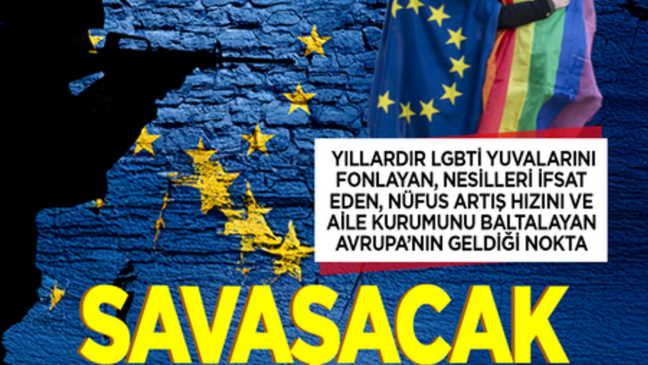 LGBT yuvalarını fonlayan Avrupa’nın geldiği nokta: Savaşacak asker arıyor!