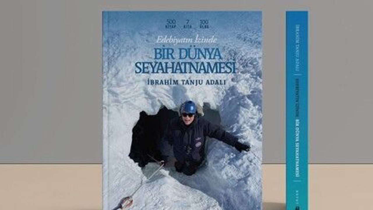 7 kıtada 100 ülke gezen İbrahim Tanju Adalı’nın seyahatnamesi, raflardaki yerini aldı