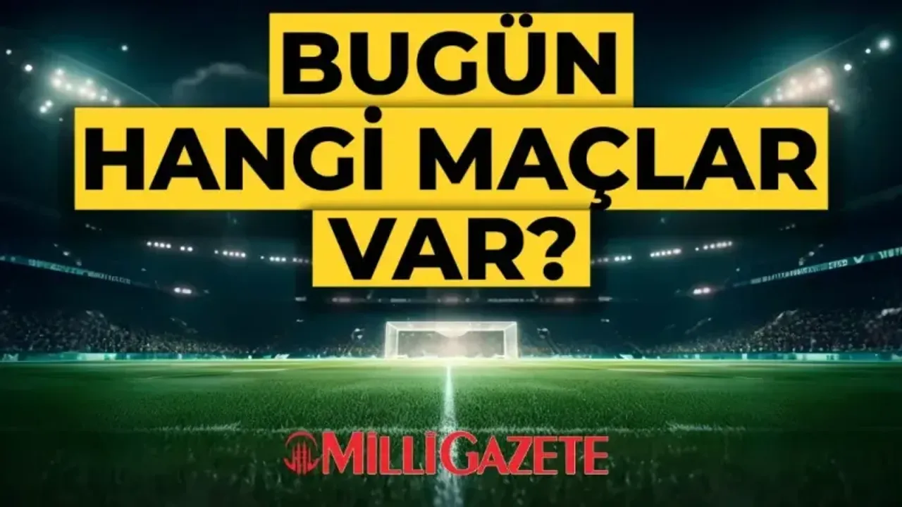 Bugün hangi maçlar var? 5 Mayıs Pazartesi futbolda maç programı