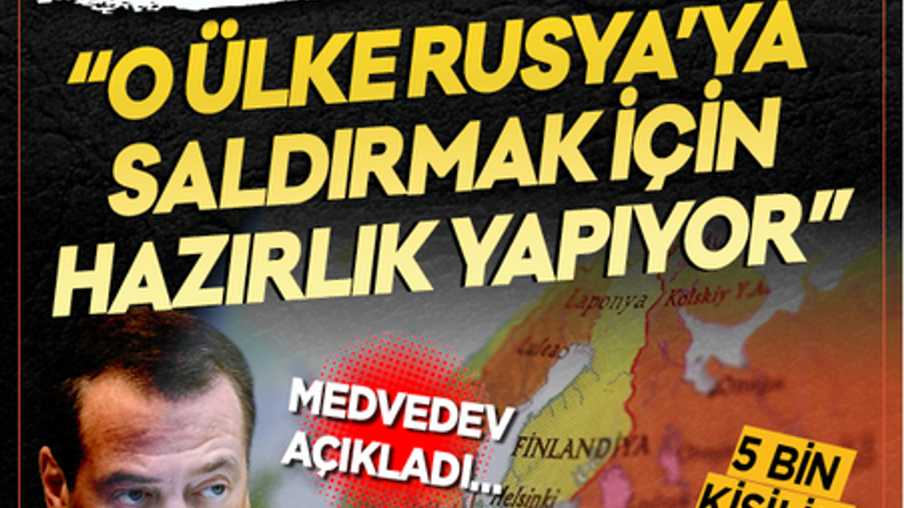 Avrupa'da savaş büyüyor mu? Medvedev açıkladı: “O ülke Rusya'ya saldırmak için hazırlık yapıyor!”