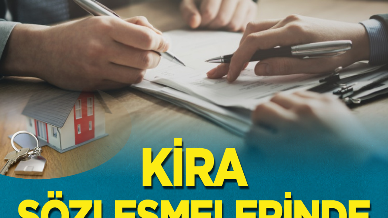 Yeni kural mecburi oluyor: Kira sözleşmelerinde yeni dönem