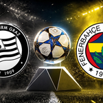 Sturm Graz - Fenerbahçe maçı saat kaçta, hangi kanalda, nerede izlenir?