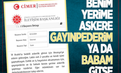 CİMER’e dilekçe yazıp talepte bulundu: Benim yerime askere gayınpederim ya da babam gitse olmaz mı?