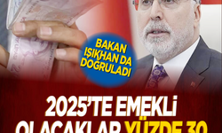 Bakan Işıkhan da doğruladı: 2025’te emekli olacaklar yüzde 30 daha az maaş alacak!