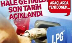 Lpg'li araçlarda yeni dönem… Zorunlu hale getirildi: Son tarih açıklandı!