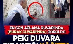 Netenyahu en son Ağlama Duvarı'nda (Burak Duvarı) görüldü! Duvara bıraktığı not dikkat çekti