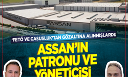 Assan Grup sahibi Emin Öner ile Genel Müdür Gürcan Okumuş tutuklandı! 