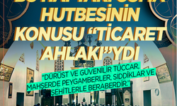 Diyanet'ten "Peygamberimiz ve Ticaret Ahlakı" hutbesi! İşte 19 Eylül 2025 Cuma hutbesi...