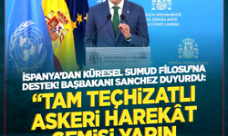 İspanya'dan Küresel Sumud Filosu'na destek! Başbakan Sanchez duyurdu: "Tam teçhizatlı askeri harekât gemisi yarın hareket edecek!"