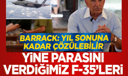 Yine parasını verdiğimiz F-35’leri vermediler ama zaman verdiler... Tom Barrack: Yıl sonuna kadar çözülebilir