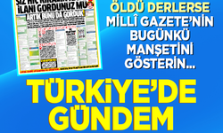 O manşet Türkiye'yi sarstı! Millî Gazete gündemi belirledi