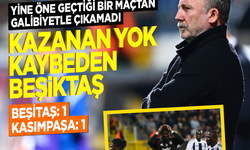 Yine öne geçtiği bir maçtan galibiyetle çıkamadı! Kazanan yok kaybeden Beşiktaş