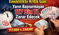 Emeklilikte kritik Gün: Yarın başvurmayan 117 Bin TL zarar edecek