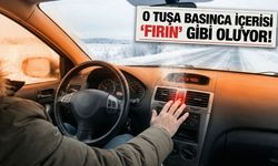 Her araçta var ama çoğu şoför kullanmıyor: O tuşa basınca içerisi 'fırın' gibi oluyor!
