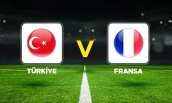 Türkiye-Fransa maçı muhtemel 11'ler belli oldu