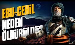 Ebû Cehil Kimdir, Gerçek Adı Nedir, Neden Ebû Cehil Denildi, Nasıl Öldü?