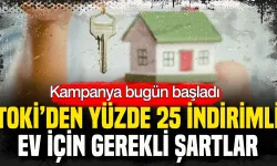 TOKİ Yüzde 25 İndirim Kampanyası Başladı! İşte Başvuru Şartları ve Son Ödeme Tarihi