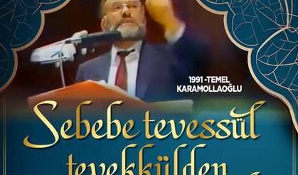 Sebebe tevessül, tevekkülden önce gelir!