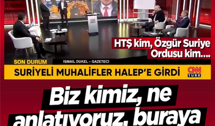 Olayı anlamak için CNN Türk’ü izleyenlerin kafası daha da karıştı! HTŞ kim, Özgür Suriye Ordusu kim…. Biz kimiz, ne anlatıyoruz?