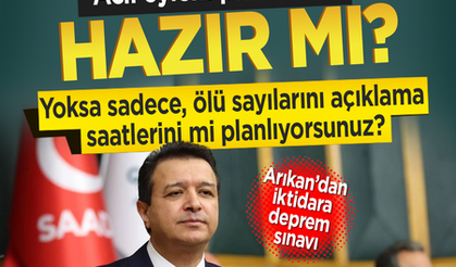 "Her felakette olduğu gibi sadece, ölü sayılarını açıklama saatlerini mi planlıyorsunuz?"