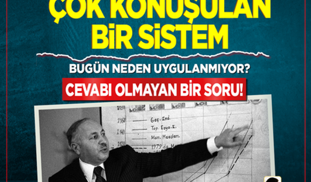 Çok konuşulan Eşel mobil sistemi neydi? Bugün neden uygulanmıyor?