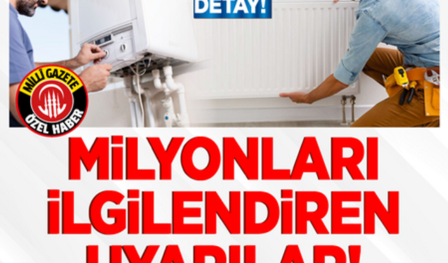 Doğalgazda hayati detay! Milyonları ilgilendiren uyarılar! Son pişmanlık faydasız!