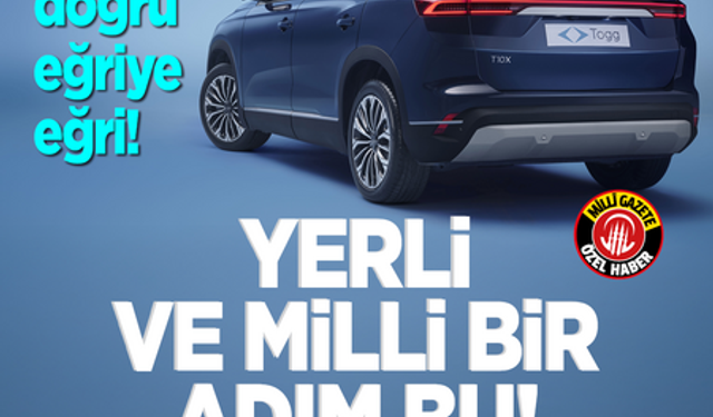 Doğruya doğru eğriye eğri! Yerli ve milli bir adım bu... ithal etme istihdam et