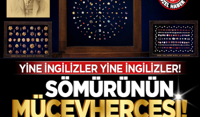 Yine İngilizler yine İngilizler: Sömürünün mücevhercesi! Bu kez İngiliz Peppé ailesi devrede