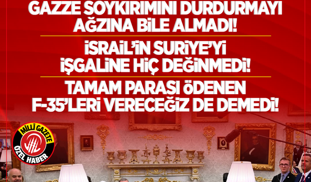 Trump bunları söyleseydi başarılı toplantı olurdu! Gazze soykırımını durdurmayı ağzına bile almadı! İsrail'in Suriye'yi işgaline hiç değinmedi!
