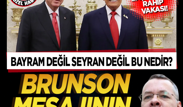 Dört başı mamur rahip vakası! Bayram değil seyran değil bu nedir? Brunson mesajının hedefi ne?