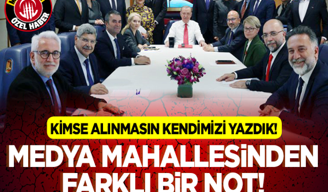 Kimse alınmasın kendimizi yazdık! Medya mahallesinden farklı bir not! Övgüye mazhar olmak ama kimden?