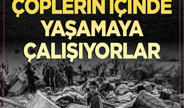 Burası imkansızlıklar yurdu Gazze: Çöplerin içinde yaşamaya çalışıyorlar