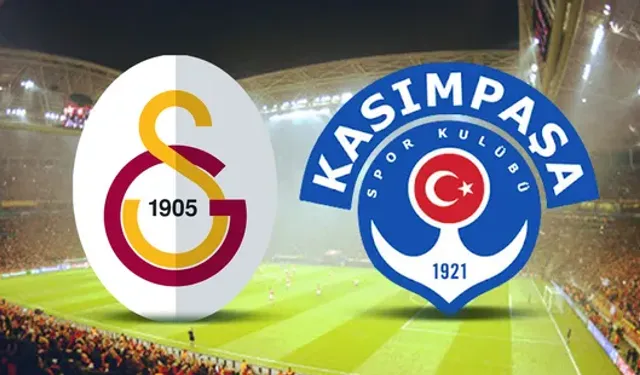 Galatasaray-Kasımpaşa maçı ne zaman saat kaçta?