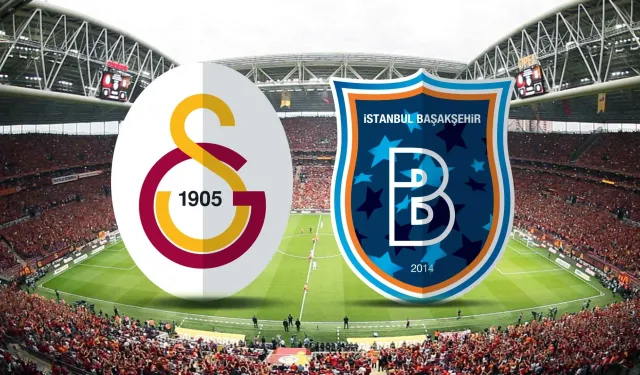 Kupada erken final: Galatasaray - Başakşehir maçı ne zaman?