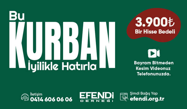 Efendi Derneği - Bu Kurban İyilikle Hatırla