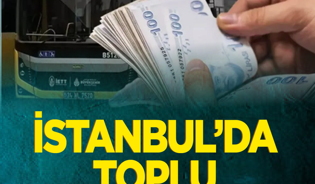 İstanbul’da toplu taşımaya zam