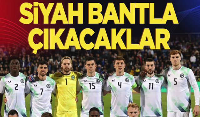 İrlanda'dan İsrail maçı öncesi boykot kararı: Sahaya siyah bantla çıkacaklar