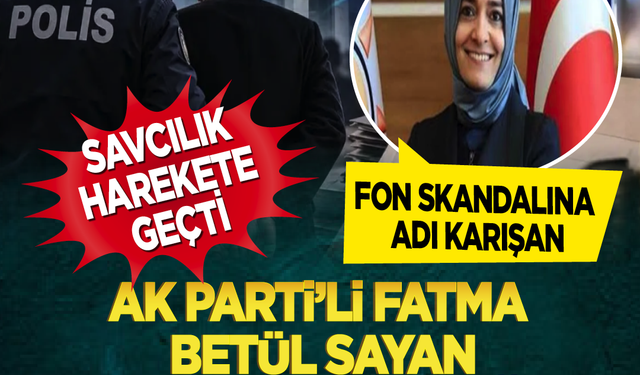 Fatma Betül Sayan Kaya, eşi ve çocuklarının mallarına kısıtlama getirildi