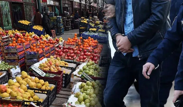 Sebze meyvede fahiş fiyat operasyonu: 40 kişi tutuklandı