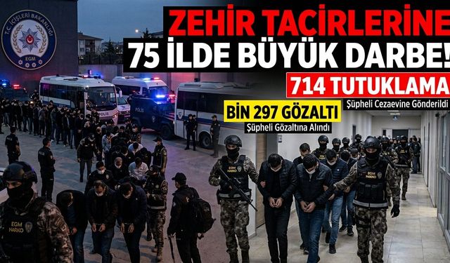 75 ilde zehir tacirlerine büyük darbe: Bin 297 şüpheliden 714'ü tutuklandı!