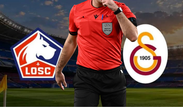 Galatasaray'ın Lille maçının hakemi açıklandı