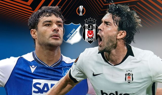 Hoffenheim-Beşiktaş maçı ne zaman, saat kaçta, hangi kanalda?