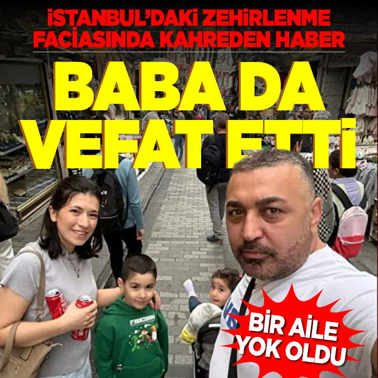 Zehirlenme olayında can kaybı 4'e yükseldi: Baba Servet Böcek de vefat etti