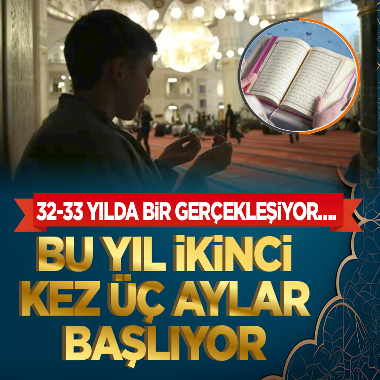 32-33 yılda bir gerçekleşiyor: Bu yıl ikinci kez üç aylar başlıyor