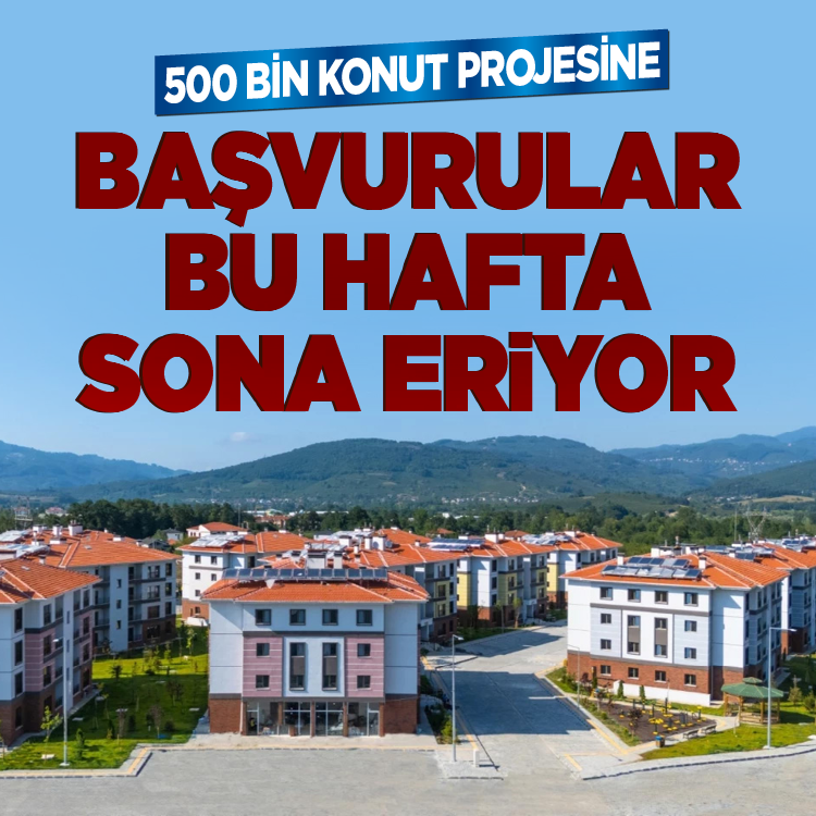 500 bin Konut Projesine  başvurular bu hafta sona eriyor