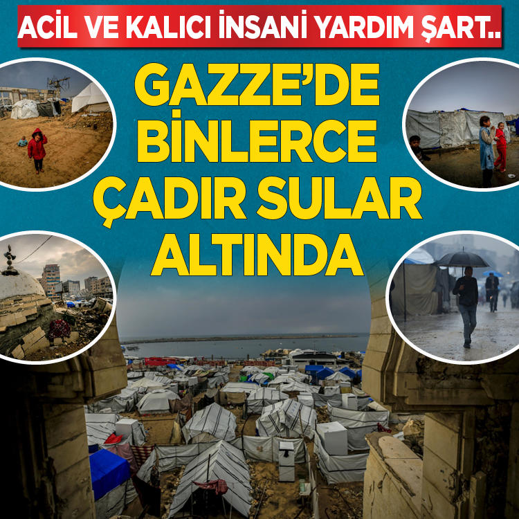 Acil ve kalıcı insani yardım şart: Gazze'de binlerce çadır sular altında!