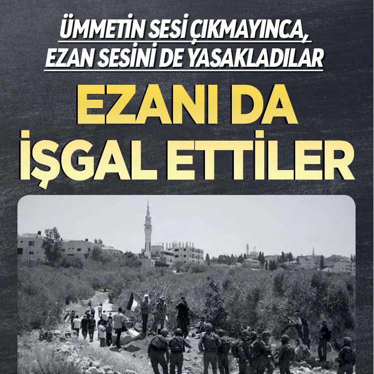 İşgal Altındaki Batı Şeria’da Ezan baskısı ve yerleşimci şiddeti artıyor