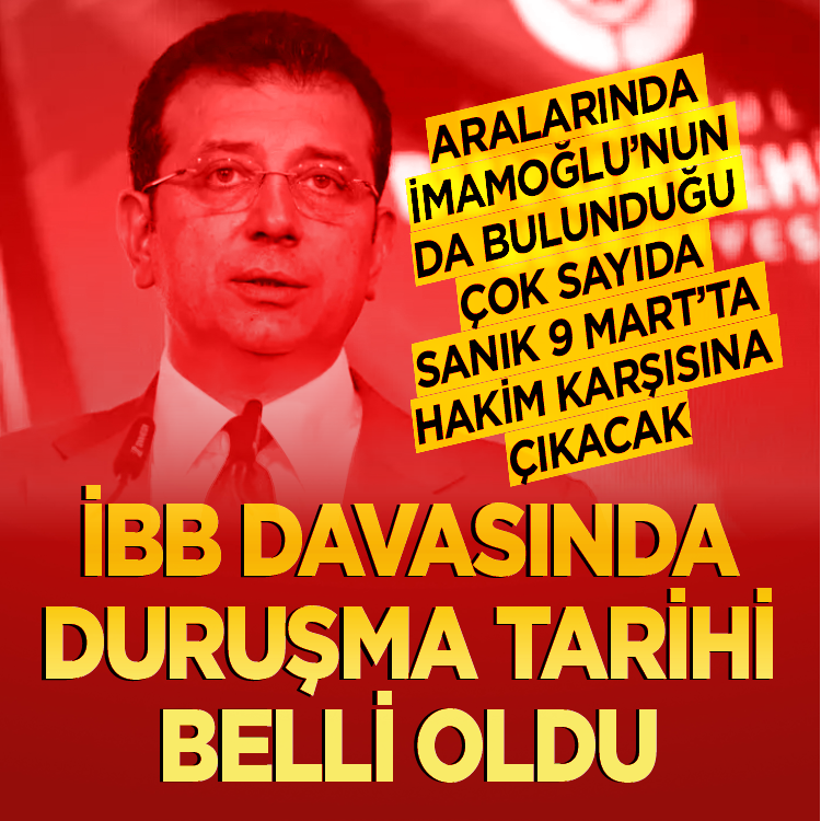 'İmamoğlu suç örgütü' davasında duruşma tarihi açıklandı! İşte karar