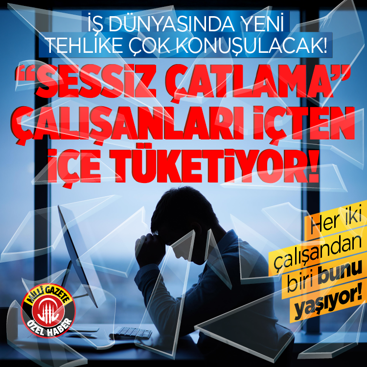 İş dünyasında yeni tehlike çok konuşulacak! “Sessiz çatlama” çalışanları içten içe tüketiyor....Her iki çalışandan biri bunu yaşıyor
